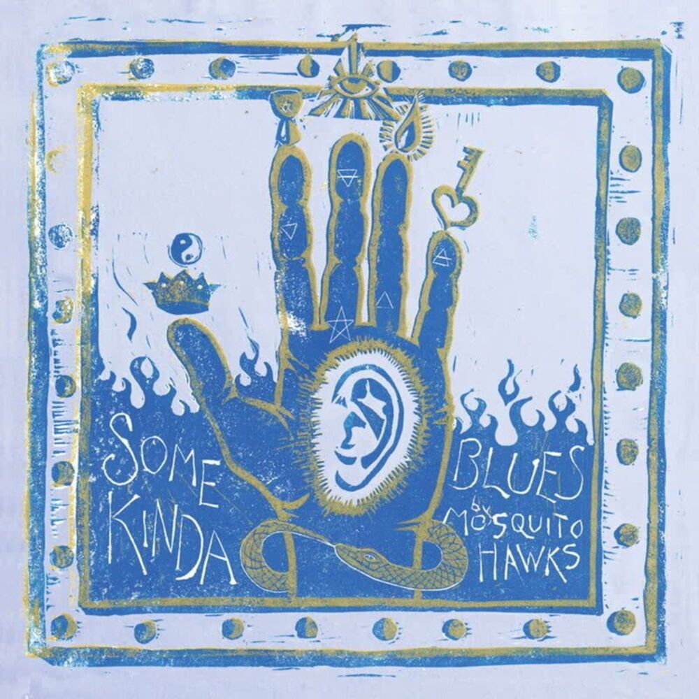 Mosquito Hawks - Some Kinda Blues  LP LP
